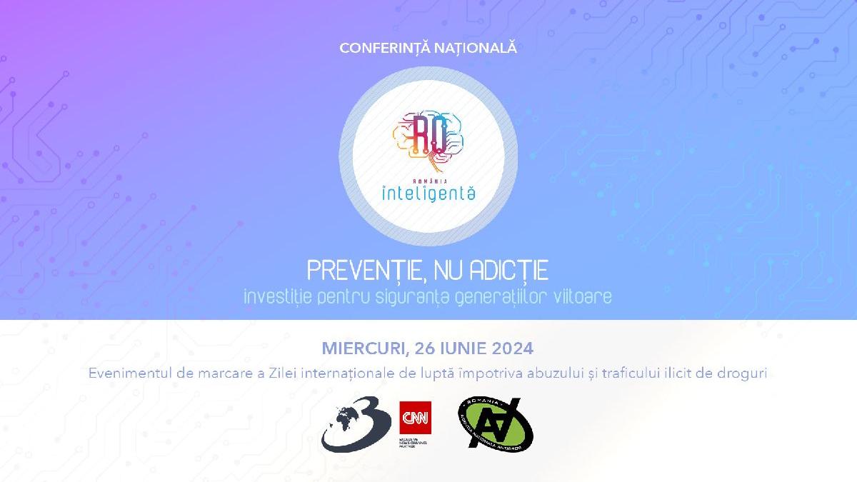 preventie nu adictie investitie pentru siguranta generatiilor viitoare conferinta nationala romania