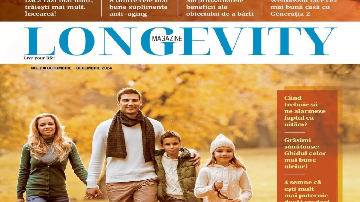 noul numar al revistei longevity magazine in cea mai bogata varianta a sa e acum la chioscuri si pe emag