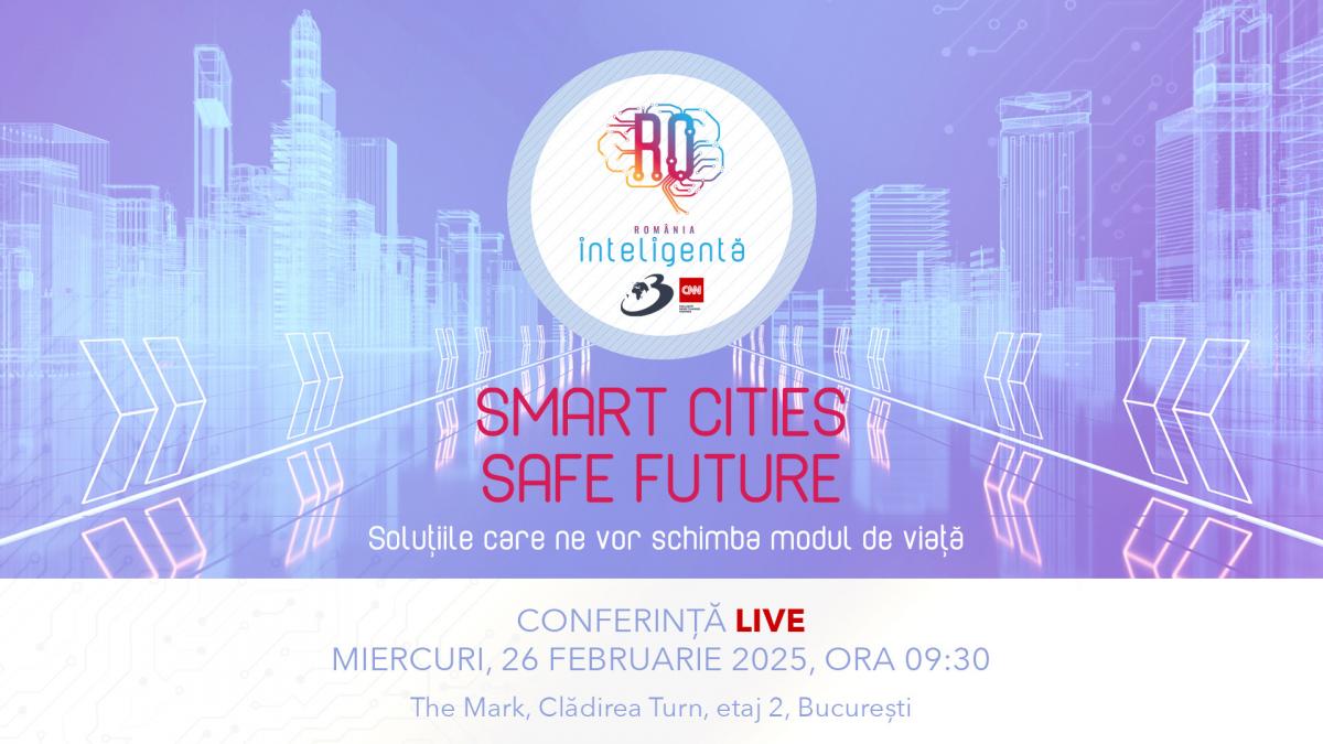 conferinta romania inteligenta smart cities safe future solutiile care ne vor schimba modul de viata