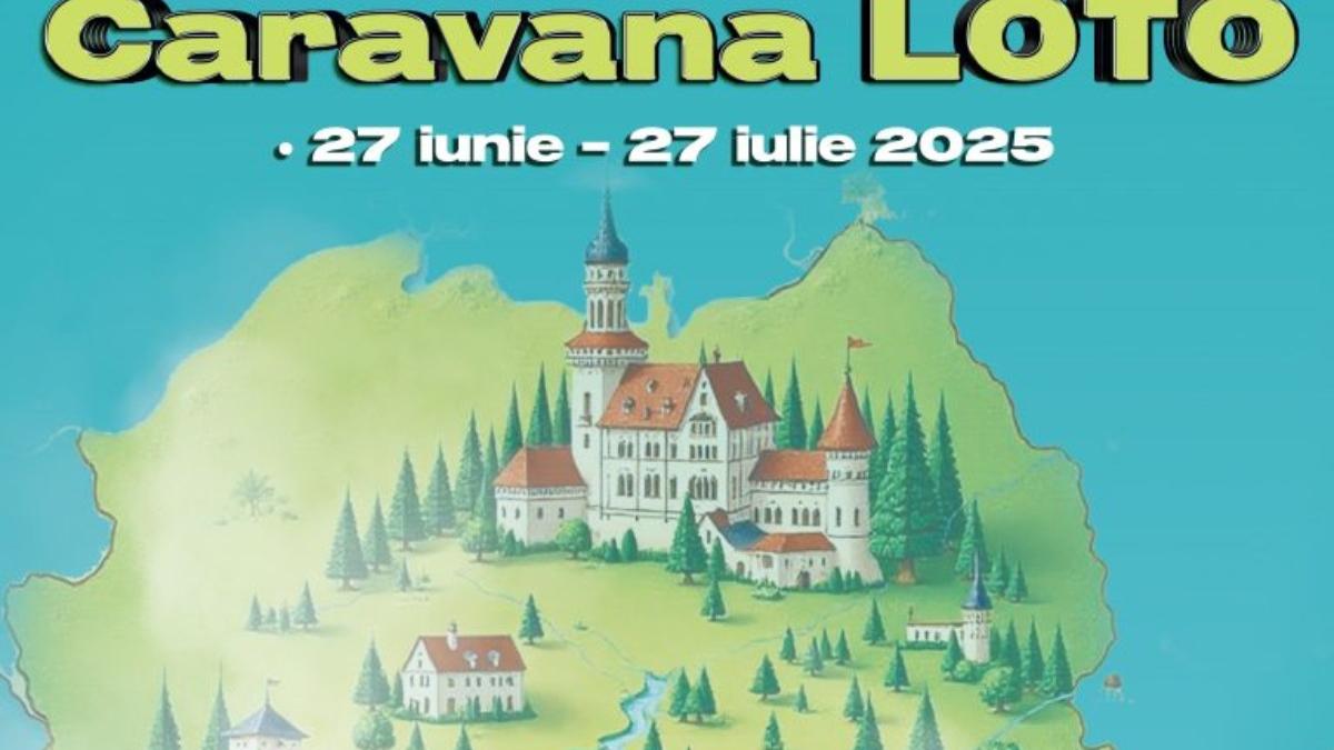 loteria romana lanseaza caravana loto 2025 sunt puse in joc 155 de premii in valoare totala 46 500 de lei