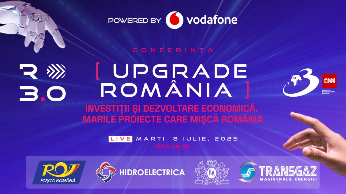 conferinta nationala ro 3 0 upgrade romania investitii si dezvoltare economica marile proiecte care misca romania