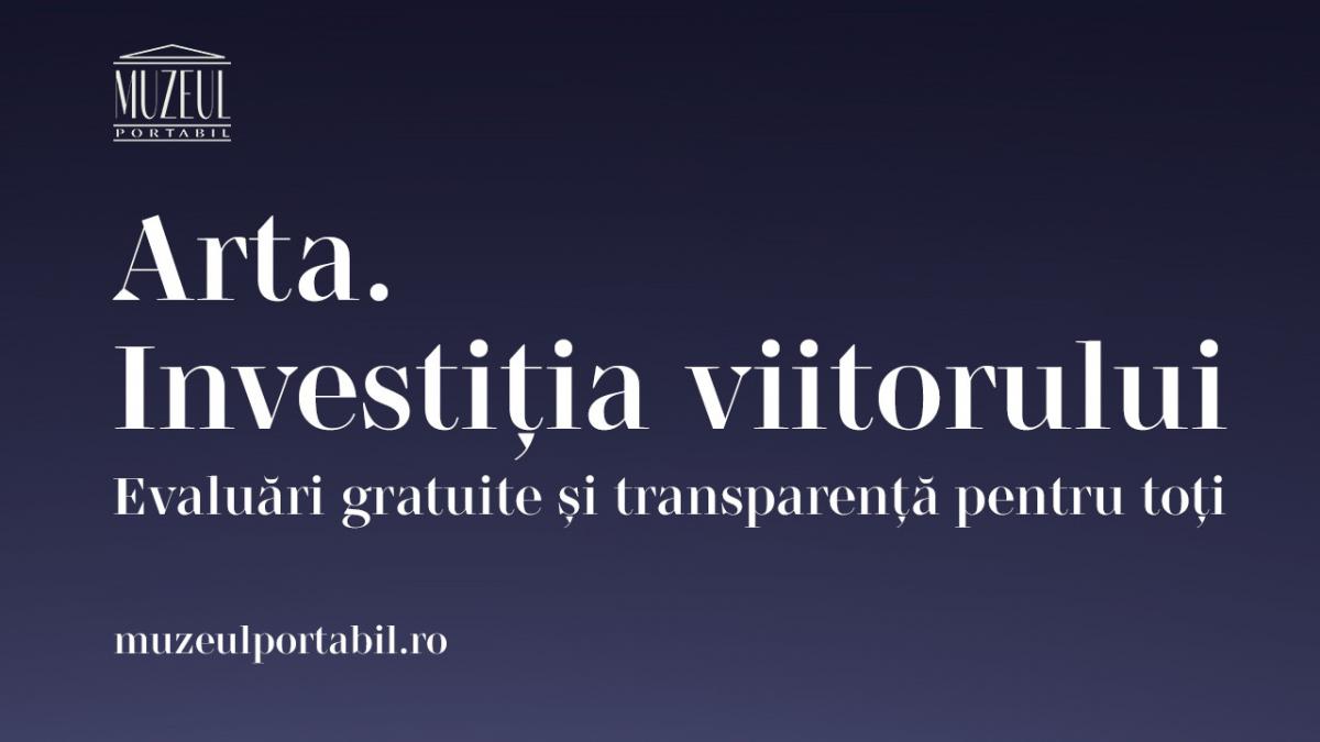 arta investitia viitorului evaluari gratuite pentru colectionari