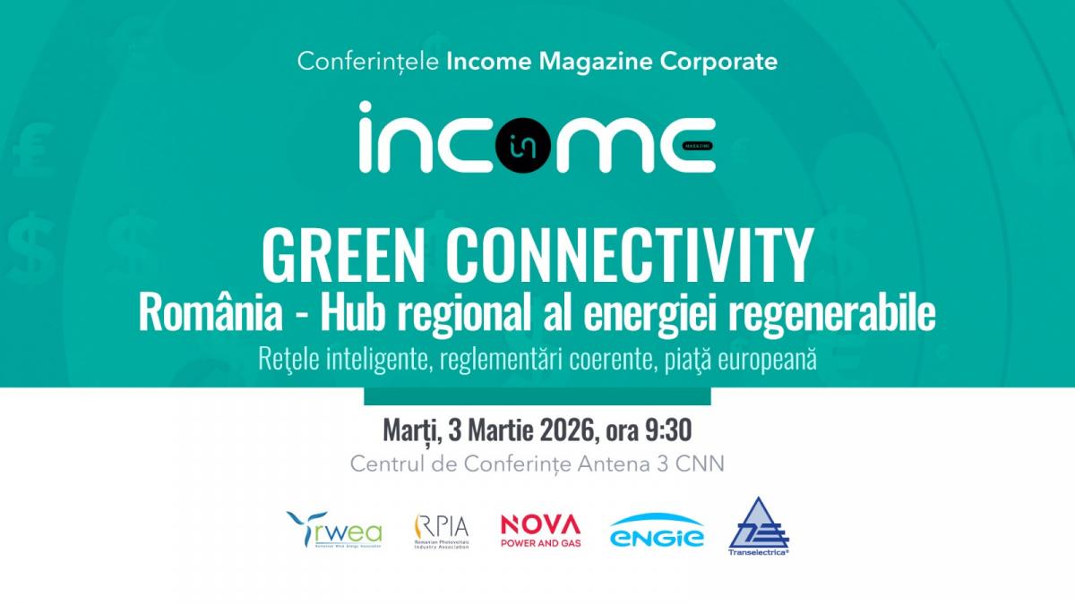 conferinta nationala income magazine corporat green connectivity romania isi propune sa devina hub regional al energiei regenerabile