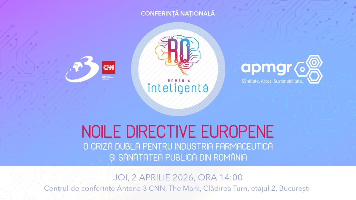 conferinta nationala romania inteligenta noile directive europene o criza dubla pentru industria farmaceutica si sanatatea publica