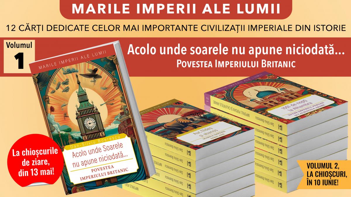povestile imperiilor care au modelat istoria lumii intr o colectie de 12 volume
