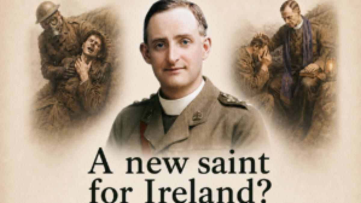 catolicii ar putea avea un nou sfant irlandezii cer canonizarea unui preot martir ucis in primul razboi mondial a fost un erou