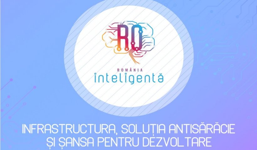 LIVE VIDEO Conferinţă naţională România Inteligentă | Infrastructura, soluţia antisărăcie şi şansa pentru dezvoltare