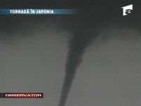Fenomen neobişnuit. O tornadă a lovit Japonia
