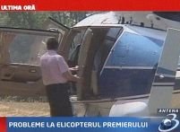 Elicopterul premierului - aterizare ezitantă  
