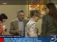 Robert De Niro luptă pentru tablourile tatălui său, deţinute de o galerie din Roma <font color=red>(VIDEO)</font>
