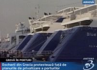 Grecia. Docherii protesteză faţă de privatizarea porturilor