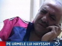 Hayssam susţine că a plecat din ţară de pe Otopeni, "la costum şi parfumat"