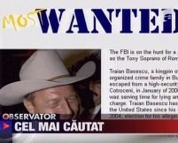 Traian Băsescu a ajuns pe site-ul FBI, la "Most Wanted"