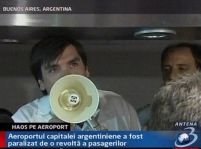Aeroportul din Buenos Aires paralizat de revolta pasagerilor <font color=red>(VIDEO)</font>