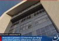 Avocata din Bucureşti condamnată pentru mită trebuie să dea banii înapoi