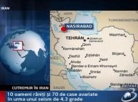 Cutremur în Iran. 10 răniţi şi 70 de case avariate 