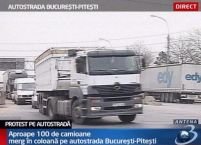 Transportatorii au protestat pe autostrada Bucureşti-Piteşti 