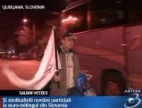 Sindicaliştii din 22 de state europene, inclusiv România protestat în Slovenia
