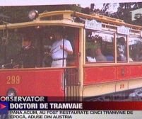 Tramvaie vechi de 100 de ani, restaurate de meşteri români 