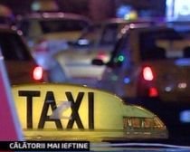 Călătoriile cu taxiul s-ar putea ieftini cu 12%