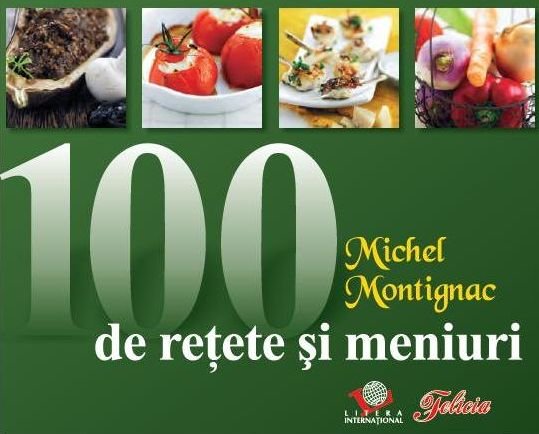 Felicia îţi oferă încă un bestseller Michel Montignac: 100 de reţete pentru o siluetă perfectă!