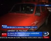 Urmărire ca-n filme la Sibiu. Un tânăr fără permis a furat o maşină şi a lovit alte patru (VIDEO)