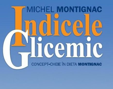 Cartea fundament a Dietei Montignac: Indicele glicemic