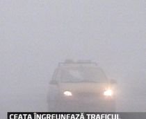 Infotrafic. Trafic în condiţii de ceaţă densă în Bucureşti şi alte şapte judeţe