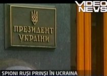 Cinci spioni ruşi, arestaţi de serviciul de securitate din Ucraina (VIDEO)