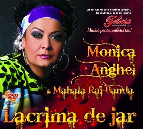 Lacrimă de jar, album inedit Monica Anghel şi Mahala Rai Banda, de la Revista Felicia