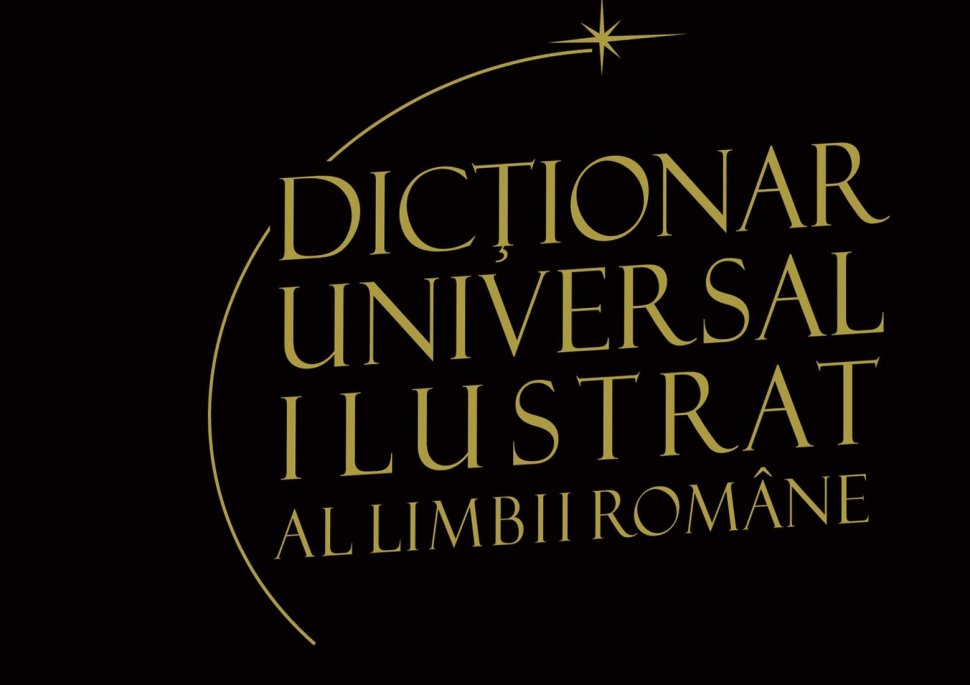 Dicţionar universal ilustrat al limbii române, volumulul 4, de la Jurnalul Naţional