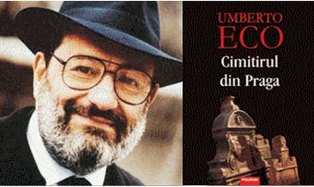 &quot;Cimitirul din Praga&quot;, cel mai recent roman al lui Umberto Eco, în librăriile româneşti