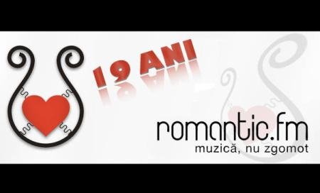 Romantic FM împlineşte 19 ani de existenţă în Fm-ul bucureştean! 