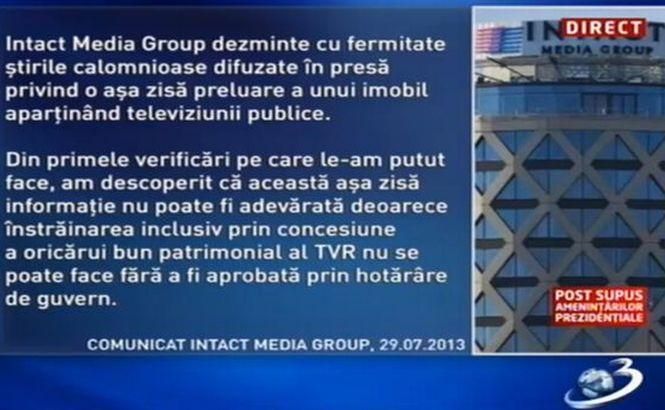 Intact Media Group dezminte ştirile calomnioase privind preluarea unui imobil aparţinând televiziunii publice