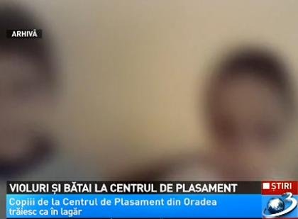 Copiii de la Centrul de Plasament din Oradea sunt abuzaţi şi agresaţi sexual