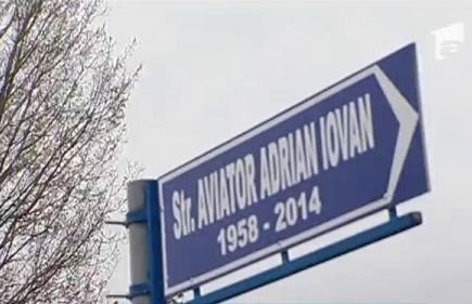 Strada pe care a locuit Adrian Iovan îi poartă acum numele pilotului-erou