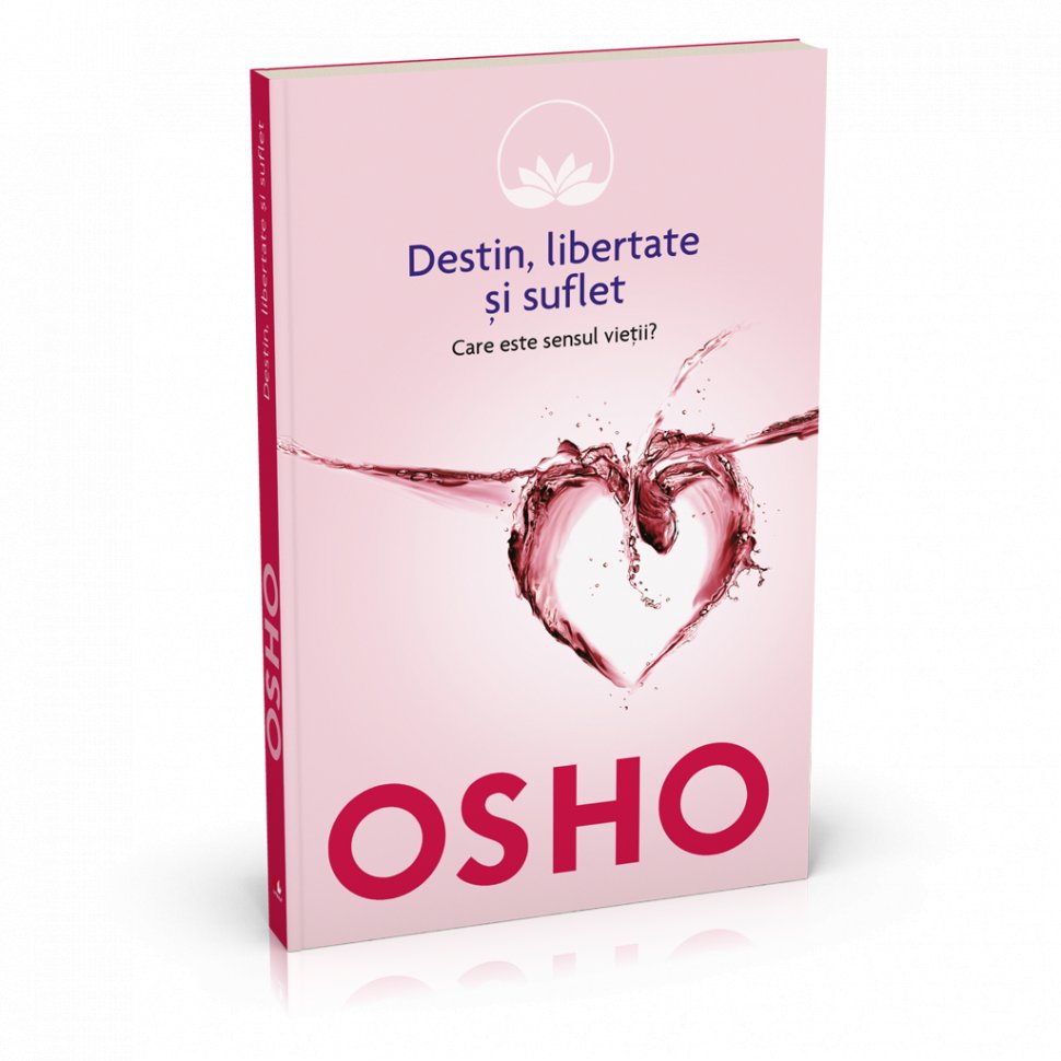  Destin, libertate şi suflet, cel de-al cincilea volum al colecţiei OSHO