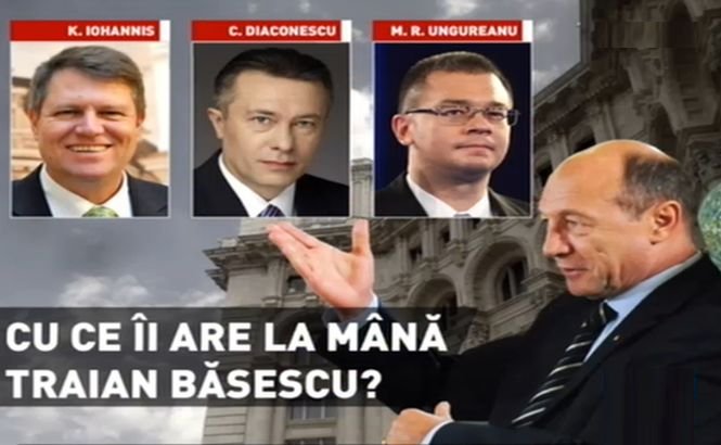 Iohannis, Diaconescu, MRU - Cu ce îi are la mână Traian Băsescu pe candidaţii la Preşedinţie