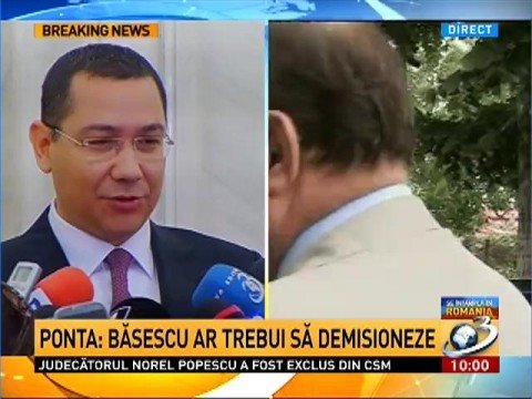 Ponta: Traian Băsescu should resign. We envisage suspending him if he has done anything  