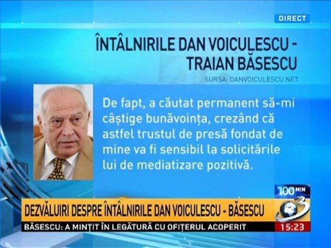 Disclosures about the meetings between Dan Voiculescu and  Traian Băsescu