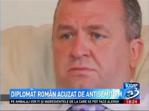 Romanian Ambassador accused of anti-Semitism called back to account for his attitude