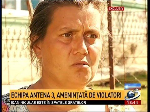 Echipa Antena 3, amenințată de violatori VIDEO