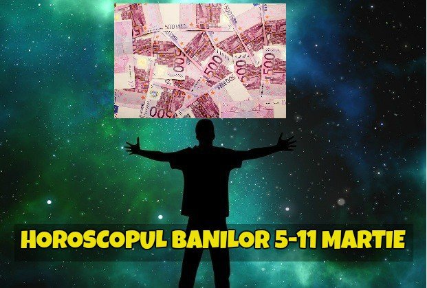 Horoscopul banilor pentru săptămâna 5-11 martie. Care zodii au magnet la bani