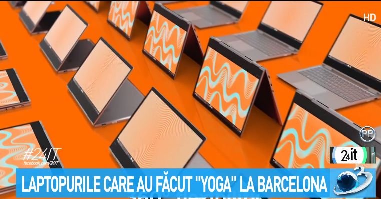 24 IT. Laptopurie care au făcut "yoga" la Barcelona