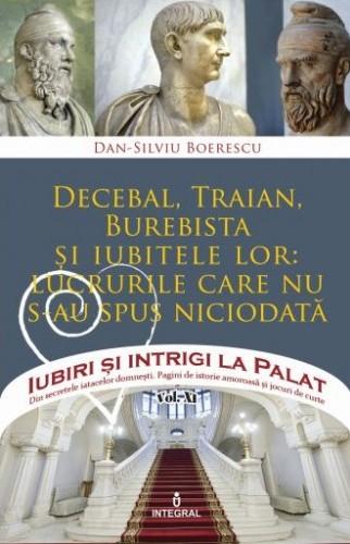 "Decebal, Traian, Burebista și iubitele lor: lucrurile care nu s-au spus niciodată". Miercuri, cu Jurnalul, la chioșcurile de ziare 514667