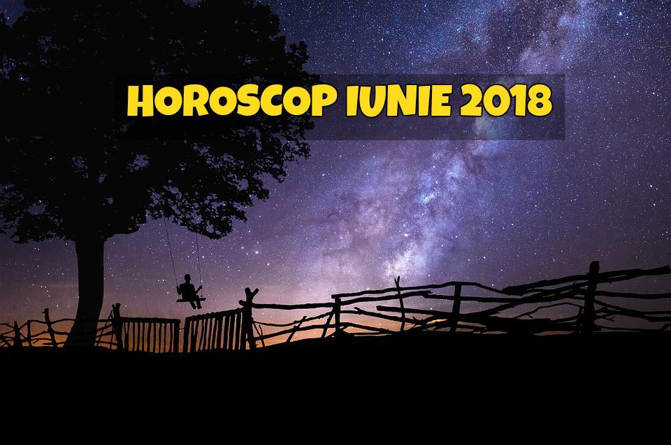 HOROSCOP. Evenimente astrologice în horoscopul lunii iunie 2018 