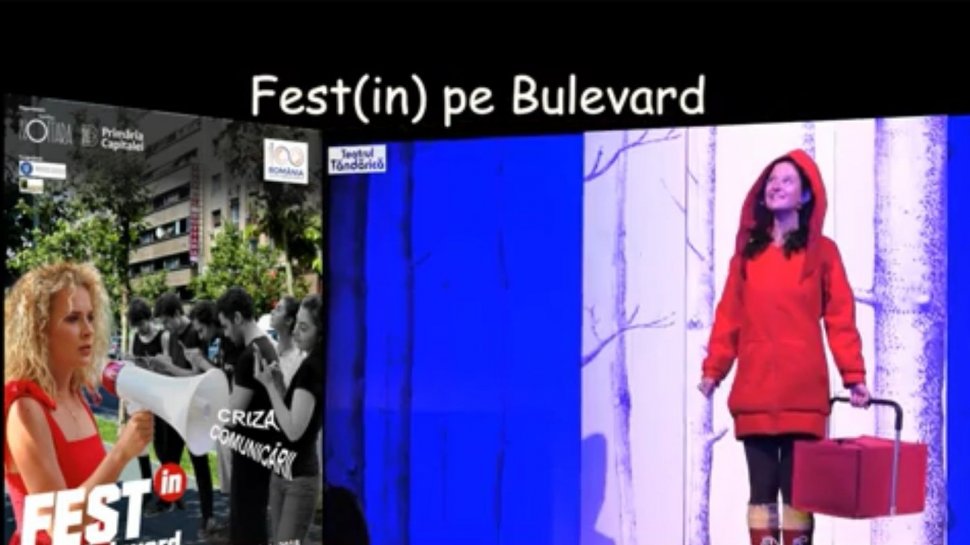 Începe Festivalul Internaţional de Teatru Fest(in) pe Bulevard
