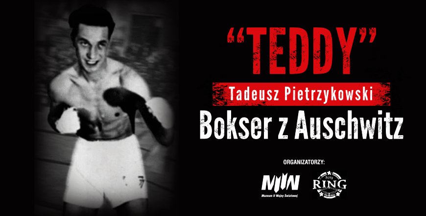 Teddy, boxerul care bătea naziști la Auschwitz. "Câtă vreme un polonez dă pumni în gură unui german, Polonia nu e terminată"