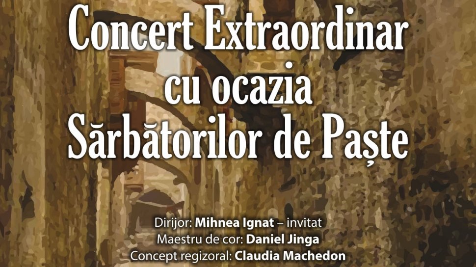 Concert Extraordinar cu ocazia Sărbătorilor de Paște la Opera Națională București