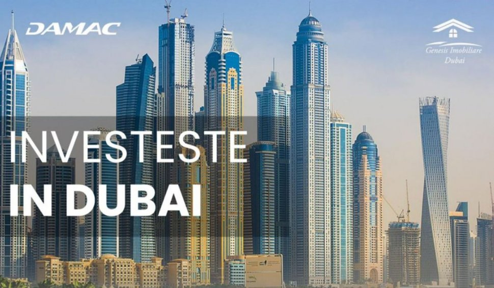 Investeşte în Dubai! Prin Genesis Imobiliare